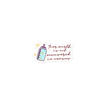 Worth Not Measured In Ounces Sticker - Image 3