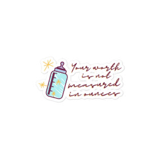 Worth Not Measured In Ounces Sticker