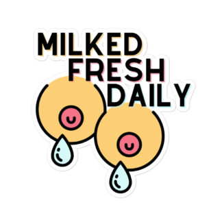 Milked Fresh Daily Sticker