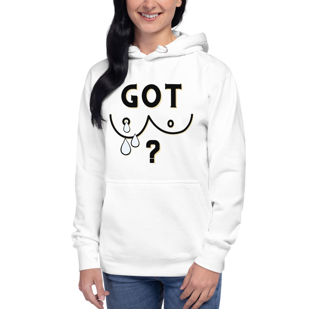 Got Breast Milk Unisex Hoodie