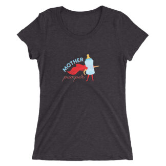 Mother Pumper Ladies' short sleeve t-shirt